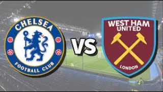 quot🔴 LIVE West Ham United vs Chelsea english premier League Clash  Watch Along amp Commentaryquot [upl. by Ainad]