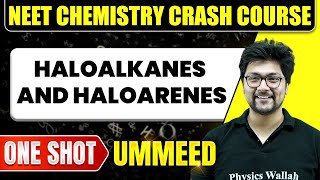 HALOALKANES AND HALOARENES in 1 Shot All Concepts Tricks amp PYQs  NEET Crash Course  Ummeed [upl. by Calendra510]