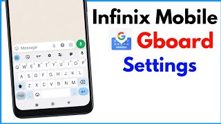 Gboard Keyboard Settings Infinix  How To Set Google Keyboard In Infinix Hot 8 [upl. by Yecnahc814]