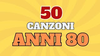 50 Canzoni Anni 80  Le più belle Grandi Successi italiani Italian Evergreens [upl. by Paxon]