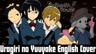 Durarara OP 1  Uragiri no Yuuyake【Full English Fandub 】CapRat Covers [upl. by Halla755]