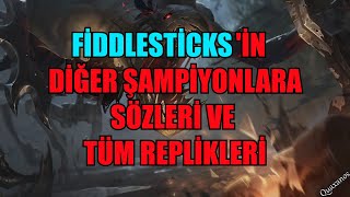 Fiddlesticksin Diğer Şampiyonlara ve Tüm Replikleri [upl. by Ezra]