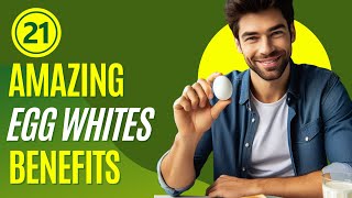 21 AMAZING Benefits of Egg Whites [upl. by Uaerraj480]