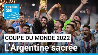 Mondial2022  lArgentine de Messi sacrée championne du monde de football • FRANCE 24 [upl. by Behm]