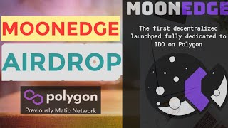 MoonEdge AIRDROP💰🤑 from Matic Network  Polygon  Dont miss out this chance 🚀 [upl. by Erb]