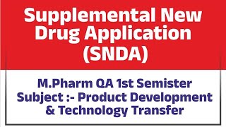 SUPPLEMENTAL NEW DRUG APPLICATION sNDA [upl. by Franni]