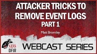 What Event Logs Part 1 Attacker Tricks to Remove Event Logs [upl. by Anawak]