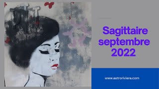 SAGITTAIRE Horoscope SEPTEMBRE 2022 Mercure rétrograde Réévaluez vos projets et vos engagements [upl. by Etnaihc502]