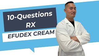 10Questions RX Efudex Cream [upl. by Eneirda360]