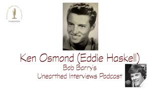 Bob Barrys Unearthed Interviews Podcast  Ken Osmond Eddie Haskell [upl. by Heron]