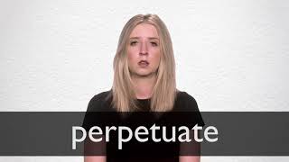 How to pronounce PERPETUATE in British English [upl. by Annaet]