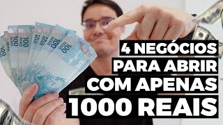 4 NEGÓCIOS PARA SE ABRIR COM ATÉ 1000 REAIS [upl. by Irtemed]