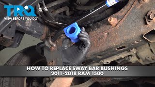 How to Replace Sway Bar Bushings 20112018 RAM 1500 [upl. by Rob508]