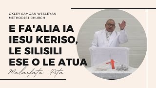 LAUGA  MALAEFATU SEUMANU PITA  E faalia ia Iesu Keriso le silisili ese o le Atua [upl. by Mandych]