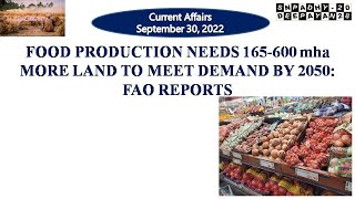 30 September 2022  FOOD PRODUCTION NEEDS 165600 mha MORE LAND TO MEET DEMAND BY 2050 FAO REPORTS [upl. by Doss]