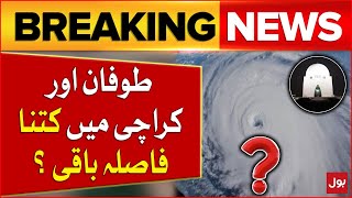 Cyclone Asna Aur Karachi Mein Kitna Distance Baqi  Sea Storm 2024 Latest Updates  Breaking News [upl. by Brause433]