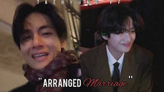 ARRANGED MARRIAGE  Taehyung ff  KTH love 🥀🦋 [upl. by Hamirak]