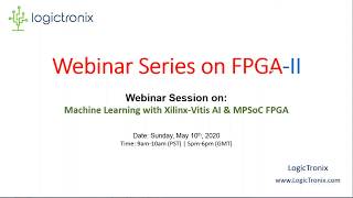 Webinar Series on FPGA II Machine Learning with Xilinx Vitis AI and MPSoC FPGA  Recorded Session [upl. by Lenwood]