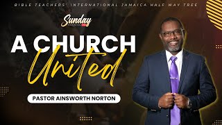 A Church United  Pastor Ainsworth Norton  Bible Teachers Intl HWT [upl. by Ydnew]