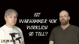 Ist Warhammer 40000 wirklich so Toll [upl. by Noell]