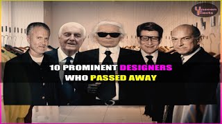 10 Famous Designers Who Passed Away designer fashion fashionstyle fashiontrends fashionshow [upl. by Lacy]