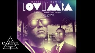 Daddy Yankee ft Don Omar  Lovumba Remix Audio Oficial [upl. by Siberson]