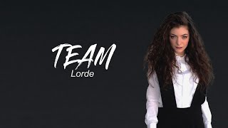 TEAM  Lorde  Lyrical Video Lorde magarlyrics [upl. by Goddard496]