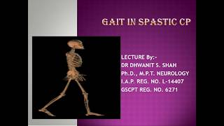 quotGait in Spastic Cerebral Palsyquot  By Dr Dhwanit S Shah PhD MPT Neurology [upl. by Alhak]