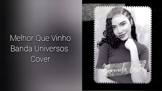 Melhor Que Vinho  Banda UniversosCover [upl. by Ycrad]