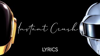 Daft Punk  Instant Crush Ft Julian Casablancas Lyrics [upl. by Inalan]