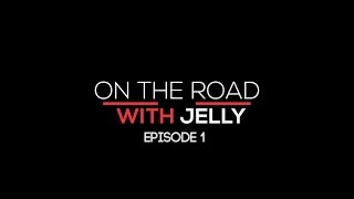 On The Road with Jelly Episode 1 [upl. by Faubert153]