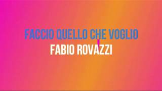 Faccio Quello Che Voglio Fabio Rovazzi testo [upl. by Rhine931]