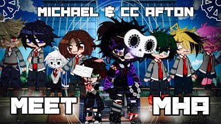 Michael And CC Afton Meet MHA  FNAF [upl. by Jenesia4]