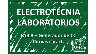 ELECTROTECNIA  LAB 8  CURVAS CARACTERISTICAS DE GENERADOR DE CC 2012 13 [upl. by Leiahtan302]