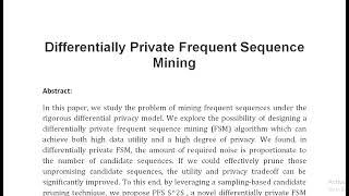 Differentially Private Frequent Sequence Mining [upl. by Prebo509]