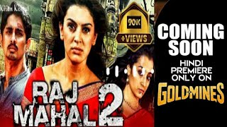 RAJMAHAL 2 MOVIE CONFIRM RELEASE DATE GOLDMINES CHANNEL STARING SIDDHARTH HANSIKA MOTWANI TRISHA [upl. by Hgielrak]