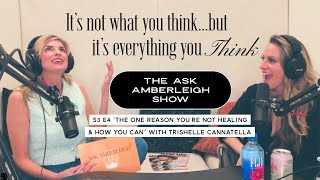 The ONE Reason You’re Not Healing amp How You Can S3 E4 with Trishelle Cannatella [upl. by Friedland]