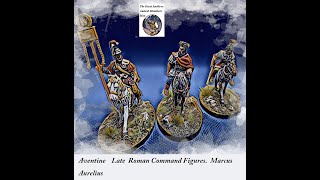 Aventine Late Roman Command Marcus Aurelius 28mm metal minatures [upl. by Raouf]