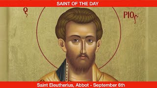 Saint Eleutherius Abbot  September 6th [upl. by Aihseyk]