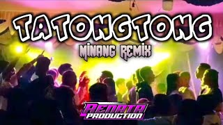 TATONG TONG  MINANG REMIX  ONAR DUAN RMXR  TERBARU amp TERPOPULER 2024 [upl. by Ozzy481]