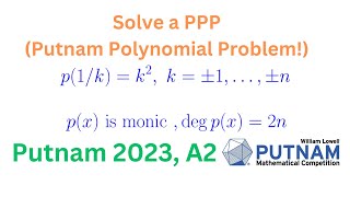 Putnam 2023 A2 Solution to a Polynomial Problem from the 2023 Putnam Math Competition [upl. by Yreffeg]