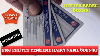 İNTERNETTEN EHLİYET YENİLEME HARÇ BEDELİ NASIL ÖDENİR YENİ TİP EHLİYET GEÇİŞ [upl. by Ydac]