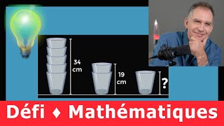 énigme mathématique ♦ Quelle est la hauteur dun verre  ♦ Pile de verres ♦ Collège maths ♕ [upl. by Nelyag]