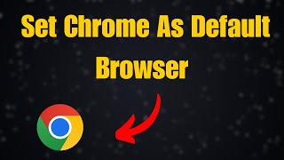 How To Set Chrome As Default Browser [upl. by Simpson]