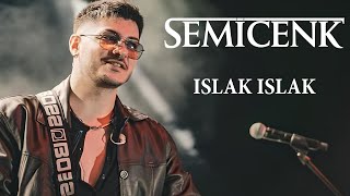 Semicenk KonserIslak Islak [upl. by Judon]