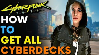 Cyberpunk 2077  HOW TO GET ALL CYBERDECKS Locations amp Guide [upl. by Anilrahc]