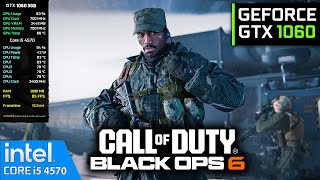 GTX 1060 3GB  Call of Duty Black Ops 6  1080P Balance  i5 4570  16GB RAM [upl. by Akcirre]