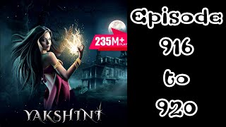 Yakshini episode 916 to 920 pocket fm story [upl. by Meehyrb]