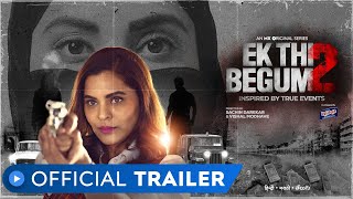 Ek Thi Begum 2  Official Trailer  Anuja Sathe  MX Original Series  MX Player [upl. by Aremat]