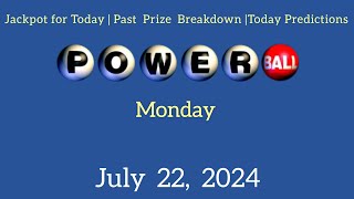 Powerball Jackpot for monday July 22 2024 [upl. by Giamo749]